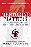 Mentoring Matters (Life Leadership Essentials)