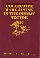 Collective bargaining in the public sector: Labor-management relations and public policy 0805306722 Book Cover