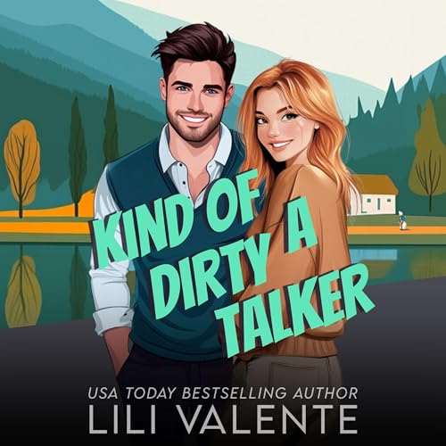 Kind of a Dirty Talker by Lili Valente episode artwork