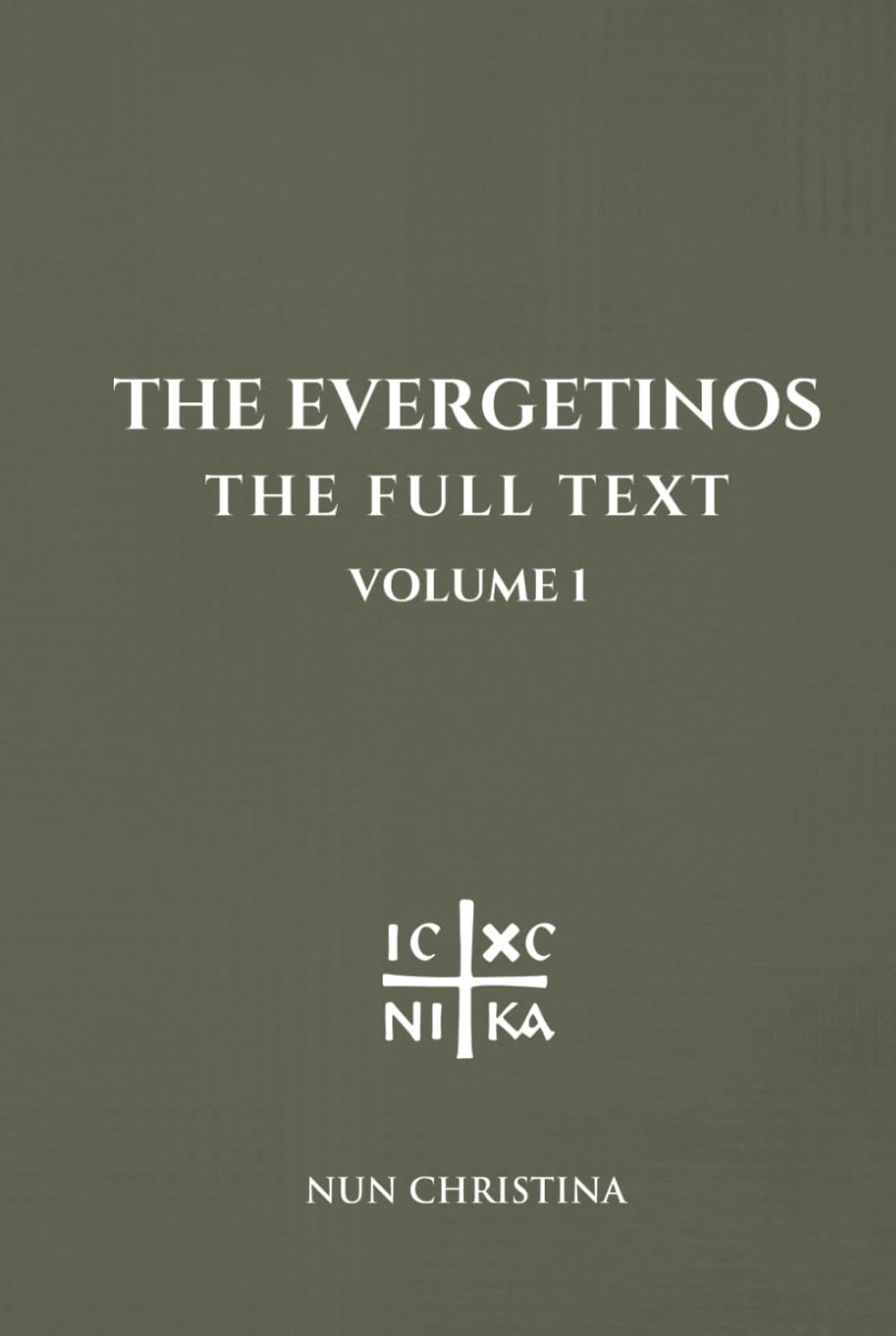 The Evergetinos Volume 1: The Full Text