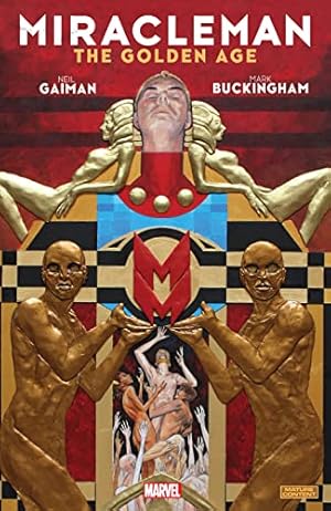 Miracleman by Gaiman & Buckingham Vol. 1: The Golden Age