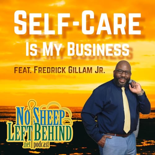 Self-Care Is My Business (feat. Fredrick Gillam Jr.)