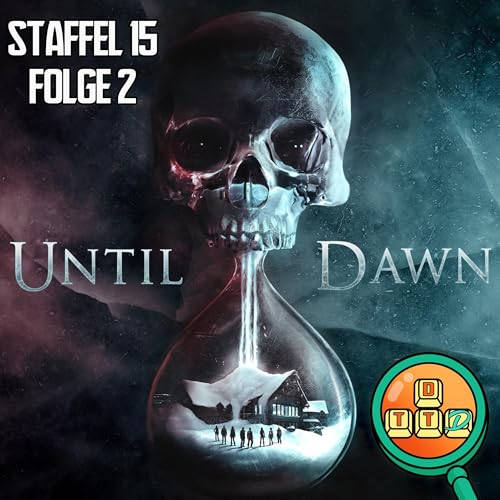 Staffel 15: UNTIL DAWN Remastered - Folge 2: Die Ankunft Podcast Por arte de portada