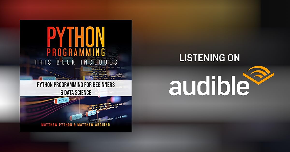 Python Programming Audiobook by Matthew Python, Matthew Arduino