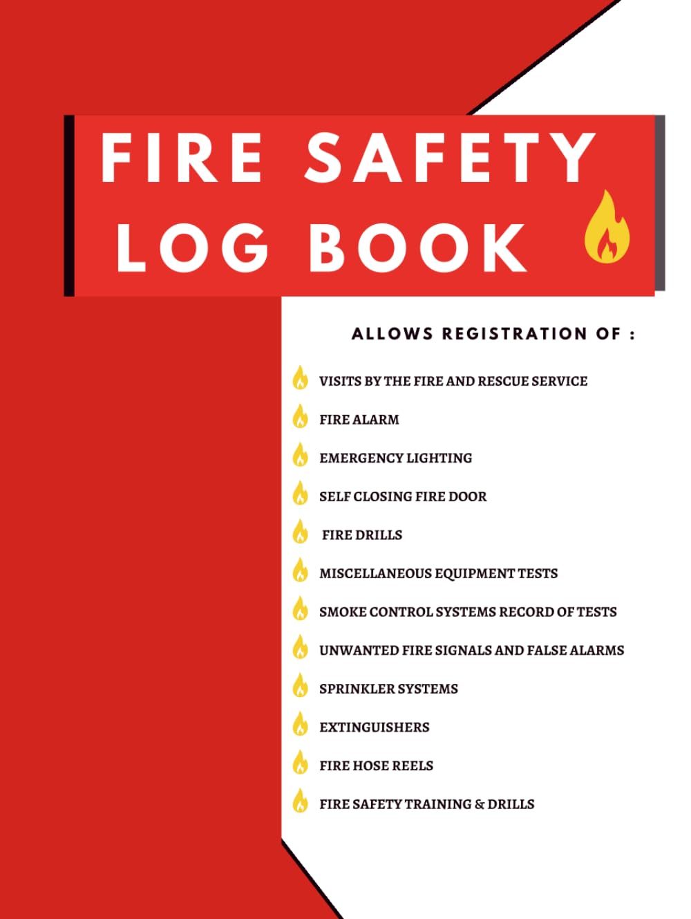 Fire Safety Log Book: Maintenance and Inspection Record for Alarms, Drills, Emergency Lighting, Fire Extinguishers Checks and More. BS 5839 Compliant