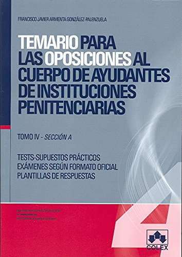 TEMARIO OPOSICIONES AYUDANTES INST.PENINT.-TOMO IV SEC.A