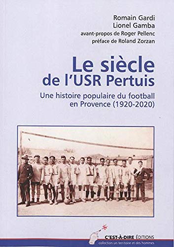 Télécharger le siecle de USR Pertuis PDF Ebook En Ligne