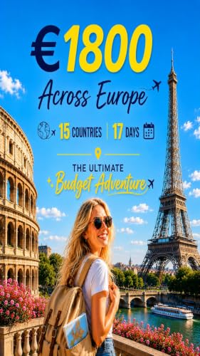 Europe on a Budget: A 17-Day Backpacking Itinerary Across 15 Coun...