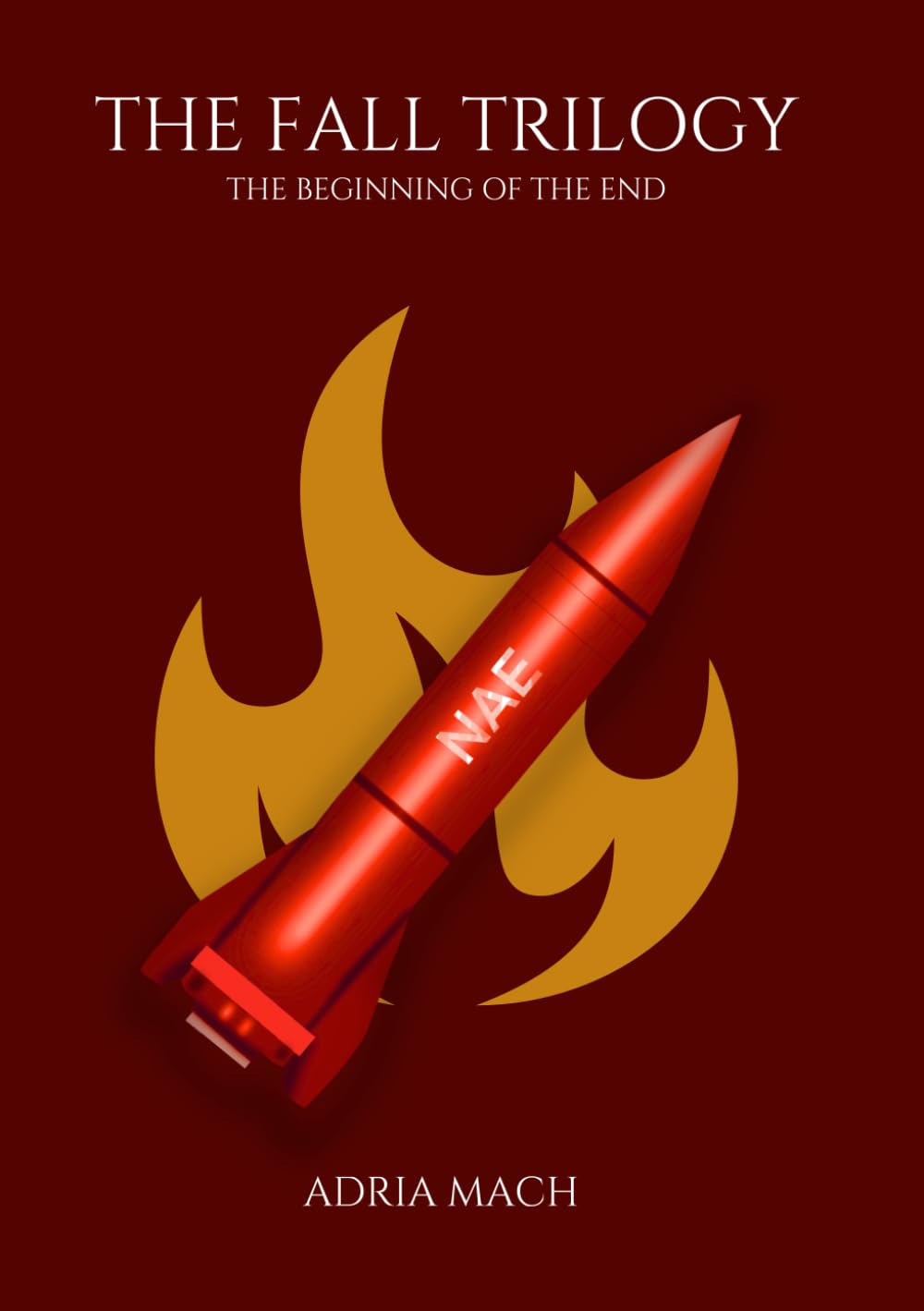The Fall Trilogy Book #1: The Beginning Of The End