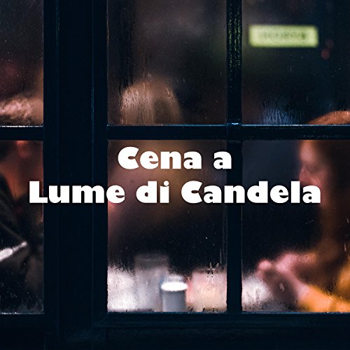 Cena a Lume di Candela Musica per Cena Romantica per Due