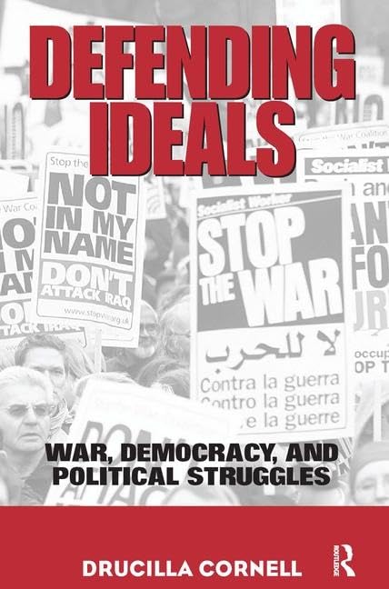 Defending Ideals: War, Democracy, and Political Struggles      1st Edition