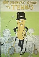 Mr. Peanut's Guide to Tennis B003TD4MG8 Book Cover