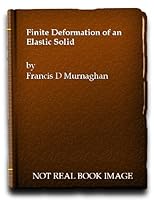 Finite deformation of an elastic solid B0006ASV78 Book Cover