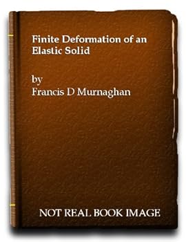 Hardcover Finite deformation of an elastic solid (Applied mathematics series) Book