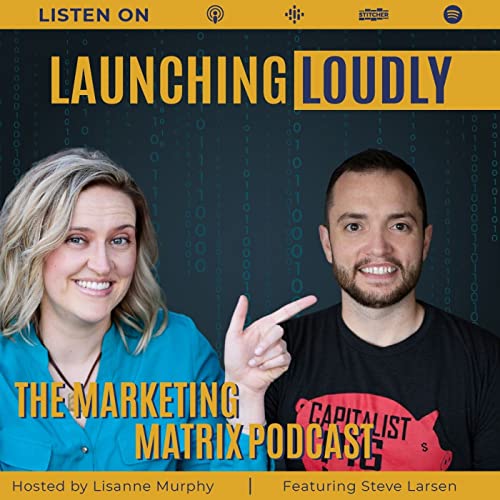 TMM107: Launching Loudly with Steve Larsen Podcast Por  arte de portada