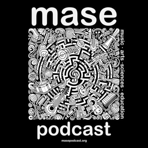 MASE Podcast (Music - Arts - Sciences - Education) cover art