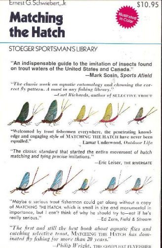 Matching the Hatch: A Practical Guide to Imitation of Insects Found on Eastern and Western Trout Waters