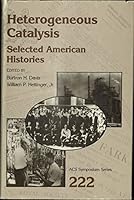 Heterogeneous Catalysis: Selected American Histories (ACS Symposium Series) 084120778X Book Cover