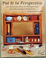 Put It in Perspective, an Introduction to Perspective for Decorative Painters 1573770566 Book Cover