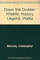 Down the Dodder: Wildlife, history, legend, walks 0863272851 Book Cover