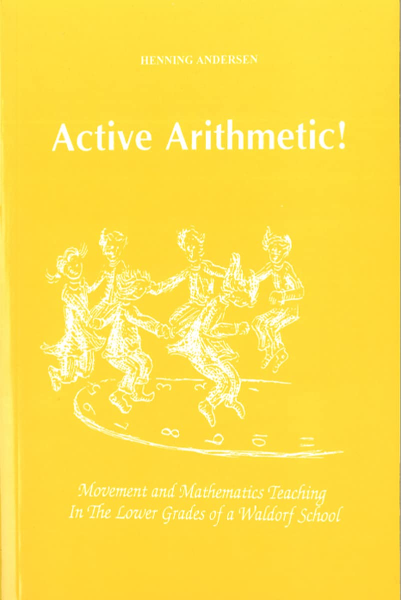 Active Arithmetic!: Movement and Mathematics Teaching in the Lower Grades of a Waldorf School