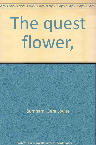 THE QUEST FLOWER B00086N0YY Book Cover