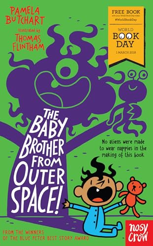 The Baby Brother from Outer Space!: World Book Day 2018 (Baby Aliens)