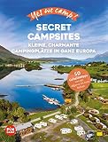 Yes we camp! Secret Campsites (Band 2): Kleine, charmante Campingplätze in ganz Europa (Yes we camp! ADAC Camping)