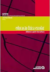 Educação Física Escolar: Olhares a Partir da Cultura