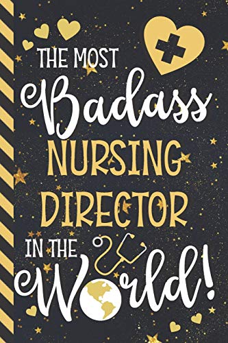 The Most Badass Nursing Director In The World!: Nursing Director Gifts: Novelty Blue & Gold Journal image 3