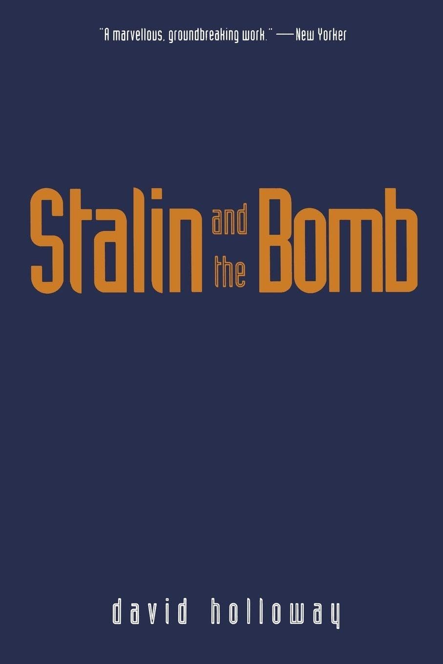 Stalin & the Bomb – The Soviet Union & Atomic Energy 1939–1956 (Paper)
