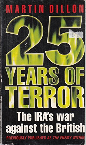 25 Years of Terror: IRA's War Against the British