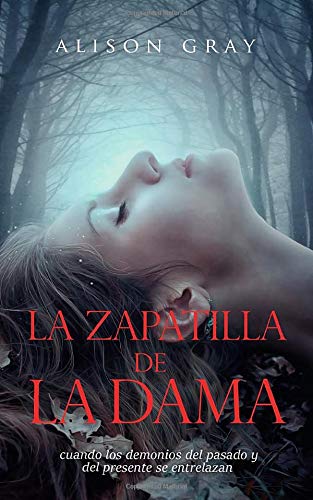 La zapatilla de la dama: cuando los demonios del pasado y del presente se entrelazan (Los misterios de Abby Foulkes, Libro 2)