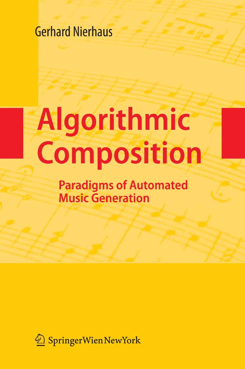 Algorithmic Composition: Paradigms of Automated Music Generation (English Edition)