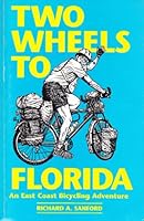 Two Wheels to Florida: An East Coast Bicycling Adventure 0964523205 Book Cover