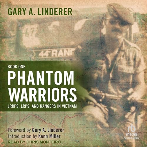 LRRPs, LRPs, and Rangers in Vietnam by Gary A. Linderer, Kenn Miller - introduction episode artwork