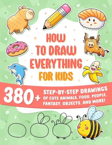 How to Draw Everything for Kids: 380+ Step-by-Step Drawings of Cute Animals, Food, People, Fantasy, Gifts, Doodles, and More! image 2