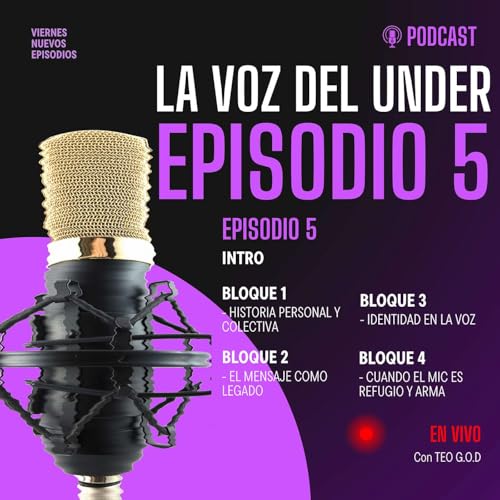 『LA VOZ DEL UNDER – E.5: "¿Por Qué Rapeamos?"』のカバーアート