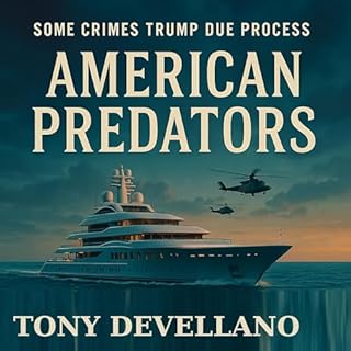 American Predators: Some Crimes Trump Due Process cover art