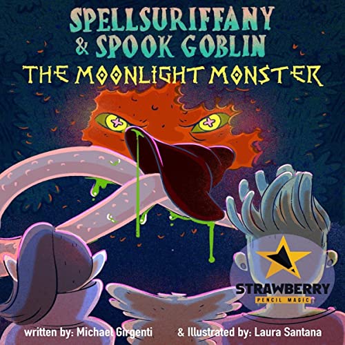 Spellsuriffany &amp;amp; Spook Goblin: The Moonlight Monster by Michael Girgenti episode artwork