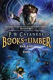The End of Time (The Books of Umber)