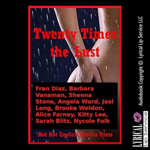 Twenty Times the Lust Audiolivro Por Fran Diaz, Barbara Vanaman, Sheena Stone capa