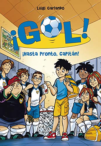 ¡Hasta pronto, capitán! (Serie ¡Gol! 7) ¡Hasta pronto, capitán! (Serie ¡Gol! 7)