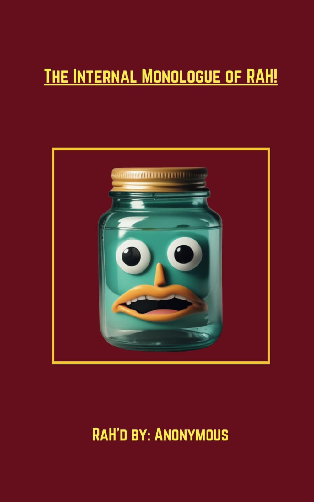 The Internal Monologue of Rah!