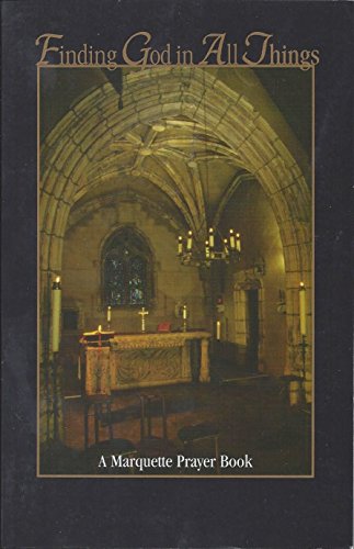 Finding God In All Things (A Marquette Prayer B... 0874620155 Book Cover