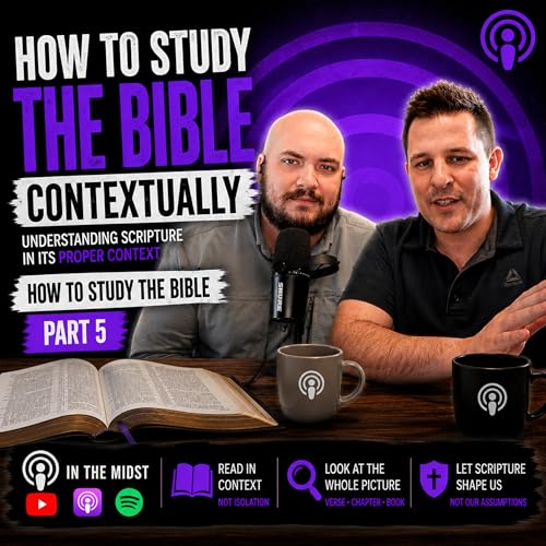 How to Study the Bible Contextually (Part 5) | Historical, Literary & Biblical Context