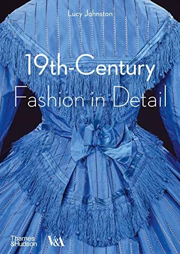 19th Century Fashion in Detail