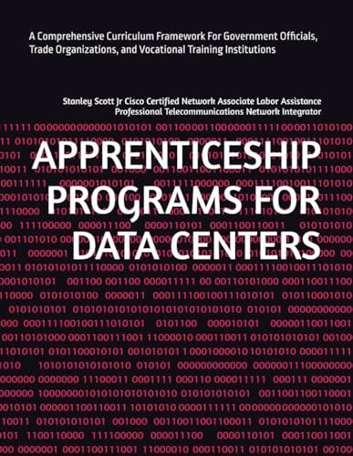 APPRENTICESHIP PROGRAMS FOR DATA CENTERS: A Comprehensive Curriculum Framework For