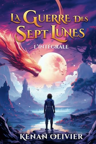 La Guerre des Sept Lunes: L'Intégrale