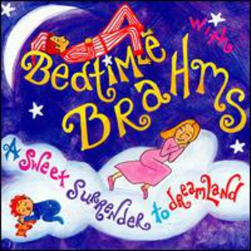 Bedtime With Brahms [Audio CD] Various Artists; J. Brahms; V clav Hudecek; Harris Goldsmith; Dubravka Tomsic; Václav Hudecek; Nobuko Imai; Johannes Brahms; Anton Nanut; Milan Horvat; Slovenia Philharmonic Orchestra and Ljubljana Symphony Orchestra